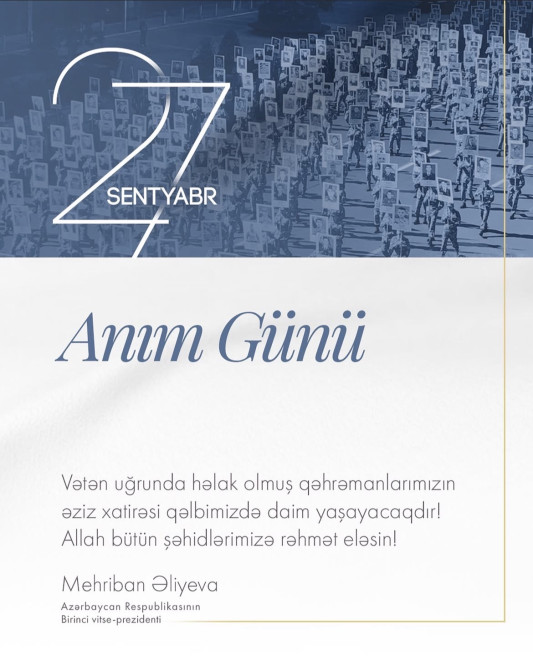 Mehriban Əliyeva 27 Sentyabr - Anım Günü ilə bağlı paylaşım edib