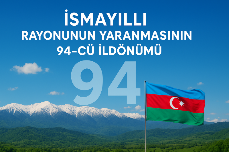 İsmayıllı rayonunun yaranmasının 94-cü ildönümü qeyd edilir