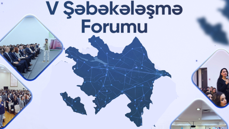 V Şəbəkələşmə Forumu Xaçmazda baş tutacaq