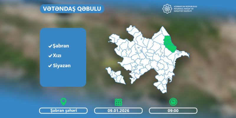 Rəşad Nəbiyev Şabranda vətəndaşları qəbul edəcək