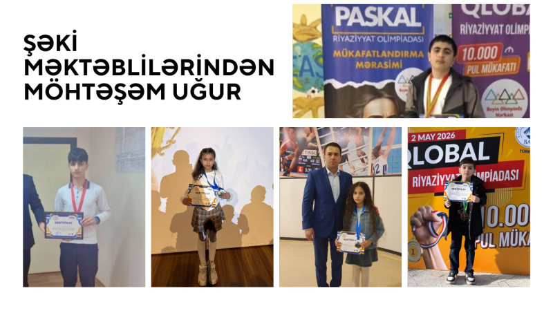 Şəki məktəblilərindən möhtəşəm uğur
