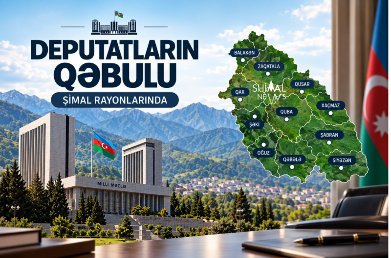 Şimal rayonlarında deputatların oktyabr üzrə vətəndaş qəbulu günləri açıqlanıb