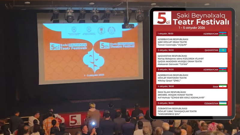 Şəkidə V Beynəlxalq Teatr Festivalı başlayıb