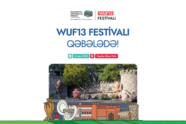 Qəbələdə beynəlxalq tədbirə hazırlıq – WUF13 Festivalı başladı