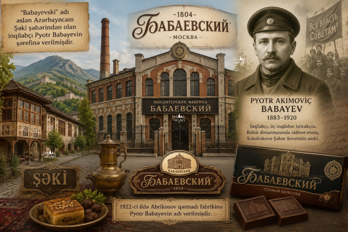 Maraqlı fakt: Məşhur "Babayevskiy" şokoladının Şəki ilə bağlılığı
