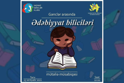 Xaçmazda "Ədəbiyyat biliciləri" müsabiqəsi keçiriləcək