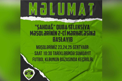 "Şahdağ Quba" futbol klubu 2-ci seleksiyanı keçirəcək