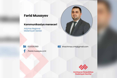 Xaçmaz: Mədəniyyət Nazirliyi yeni kommunikasiya menecerini təyin edib