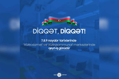 Quba: “ASAN xidmət” mərkəzi bayram günləri işləməyəcək