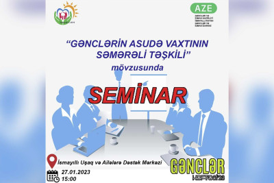 Bu gün İsmayıllıda gənclər “vaxtlarını səmərəli keçirəcək”