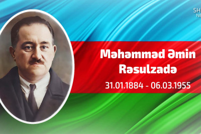 Bu gün Məhəmməd Əmin Rəsulzadənin doğum günüdür