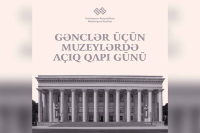 Muzeylərdə gənclər üçün giriş ödənişsiz olacaq