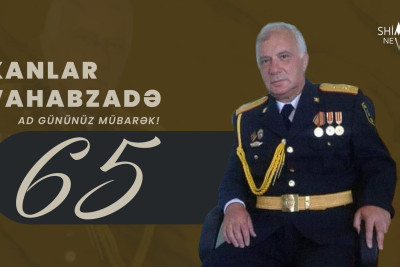 Bu gün DİN-in polkovnik-leytenantı Xanlar Vahabzadənin yübileyidir