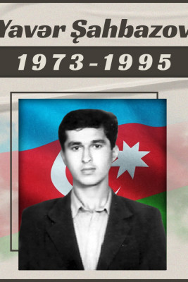Azərbaycanın Milli Qəhrəmanı xaçmazlı Yavər Şahbazov