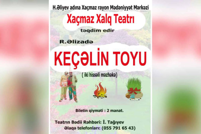 Xaçmazda “Keçəlin toyu” səhnələşdiriləcək
