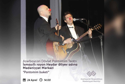 İsmayıllıda “Pantomim buketi” səhnələşdiriləcək