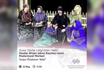 Xaçmazda Qusar Dövlət Ləzgi Dram Teatrı çıxış edəcək