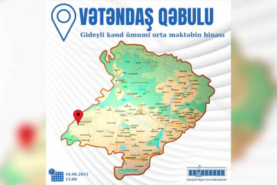 İsmayıllı: Gideylidə vətəndaşların səyyar qəbulu keçiriləcək