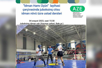 Xaçmazda “Juboksinq citsu hamı üçün” idman tədbiri keçiriləcək