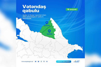 AAYDA: Quba və Qusar sakinlərinin qəbulu keçiriləcək