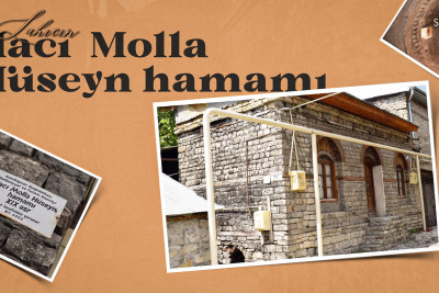 İki milyon yumurta sarısı ilə suvaqlanan Lahıcın Hacı Molla Hüseyn hamamı