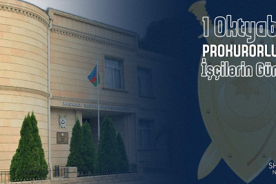 Bu gün prokurorluq işçilərinin peşə bayramı günüdür