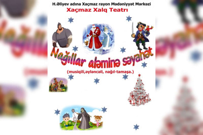 Xaçmazda “Nağıllar aləminə səyahət” adlı Yeni il proqramı təşkil ediləcək