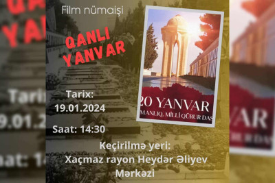 Bu gün Xaçmazda "Qanlı Yanvar" filmi göstəriləcək