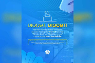 Quba: seçkilərlə əlaqədar “ASAN xidmət”də  qeyri-iş günü olacaq