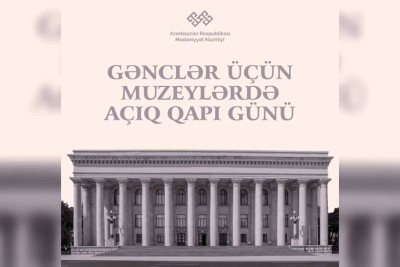 Şimal: muzeylər qapılarını gənclər üçün açır
