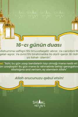 Ramazan ayı: şimalda imsak, iftar vaxtları və 16-cı günün duası