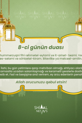 Ramazan ayı: şimalda imsak, iftar vaxtları və 8-ci günün duası