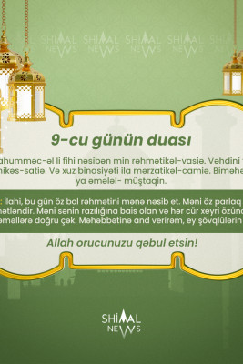 Ramazan ayı: şimalda imsak, iftar vaxtları və 9-cu günün duası