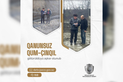 Quba: Vladimirovka və Qaraçay kəndlərindən çınqıl-qum qarışığı daşınıb
