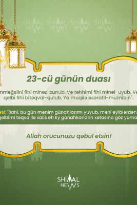 Ramazan ayı: şimalda imsak, iftar vaxtları və 23-cü günün duası