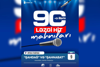 “Şahdağ” və “Şahnabat” ansamblları Bakıda konsert verəcək