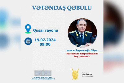 Baş prokuror Qusar rayonunda vətəndaşları qəbul edəcək