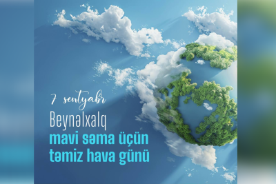 Bu gün “Mavi səma üçün təmiz hava günü”dür
