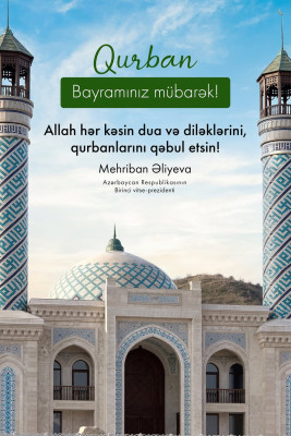 Mehriban Əliyeva Qurban bayramı münasibətilə Azərbaycan xalqını təbrik edib – FOTO