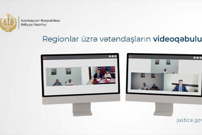 Ədliyyə Nazirliyi vətəndaşlar üçün videoqəbul imkanlarını artırır