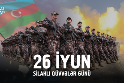 26 İyun – Azərbaycan Respublikası Silahlı Qüvvələri Günüdür