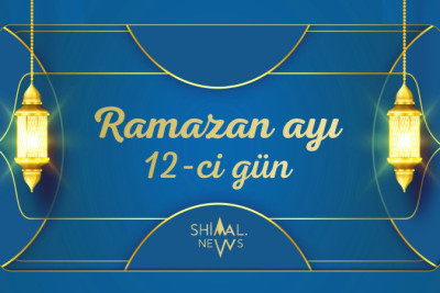 Ramazan ayının 12-ci gününün imsak, iftar və namaz vaxtları