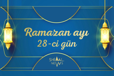 Ramazan ayının 28-ci gününün imsak, iftar və namaz vaxtları