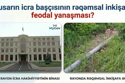 Qusarın icra başçısı rəqəmsal inkişafa əngəl yaradır?