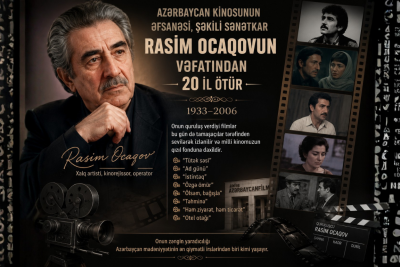 Azərbaycan kinosunun əfsanəsinin vəfatından 20 il ötür