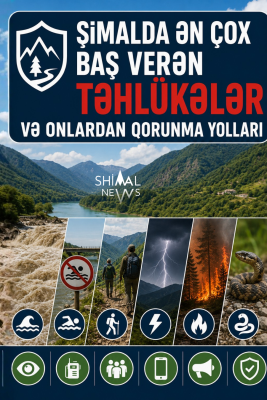 Şimalda ən çox baş verən təhlükələr və onlardan qorunma yolları