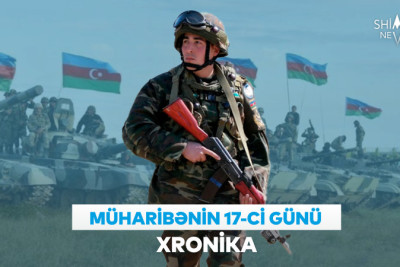 Vətən müharibəsinin 17-ci günü: XRONİKA